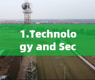 1.Technology and Security: