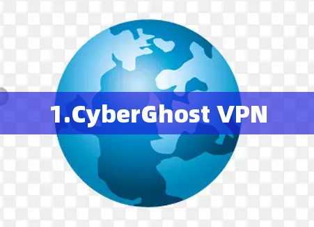 1.CyberGhost VPN