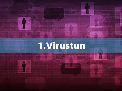 1.Virustun