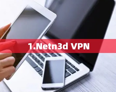 1.Netn3d VPN 1.Netn3d VPN